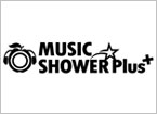 MUSIC SHOWER Plus+