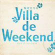Villa de Weekend金曜日　よる9:00～
